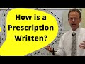 Anatomy of a Prescription: How is a Prescription Written?