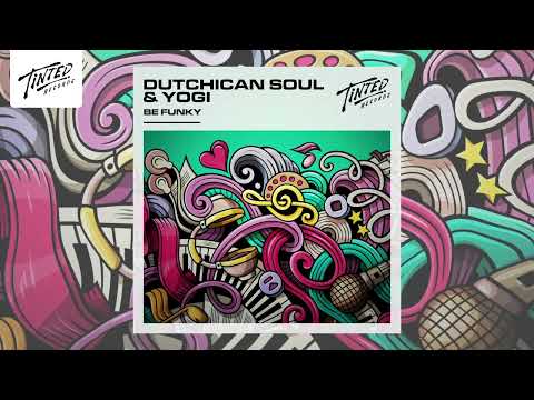 Dutchican Soul & Yogi - Be Funky