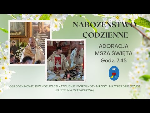 Adoracja, Msza Święta. Transmisja Online Czatachowa. 28.04.2023 r.  Godz. 7:45