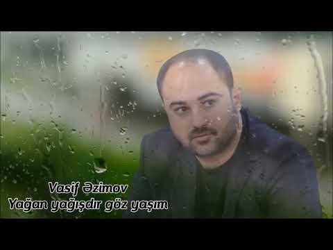 Vasif Azimov - Yağan Yağışdır Göz Yaşım (Original Official Audio)