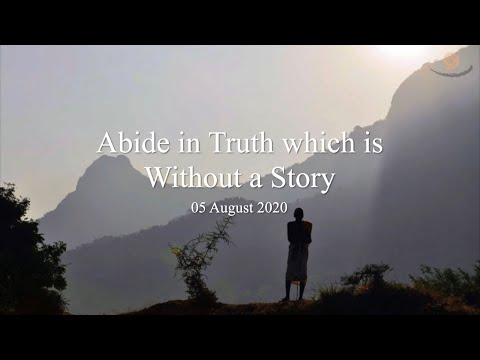 74. BHAGAVAN RAMANA SATSANG - ABIDE IN TRUTH WHICH IS WITHOUT A STORY