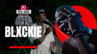 FEEL GOOD LIVE SESSIONS PRESENTS BLXCKIE