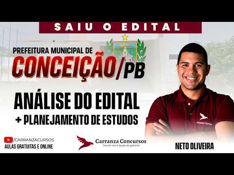 CONCURSO CONCEIÇÃO/PB: ANÁLISE DO EDITAL | PLANEJAMENTO DE ESTUDOS