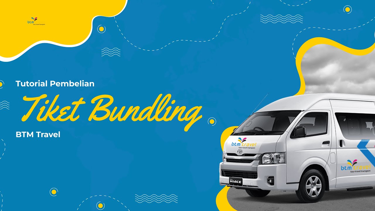Tutorial pembelian tiket bundling BTM Travel