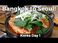 Bangkok To Seoul South Korea Day 1