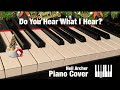 Do You Hear What I Hear - Christmas Song - Piano Cover