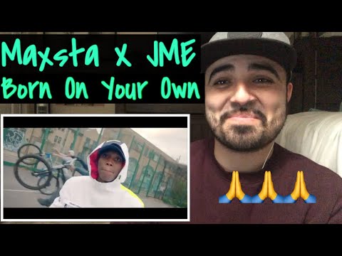 Reaction To Maxsta X JME  Born On Your Own