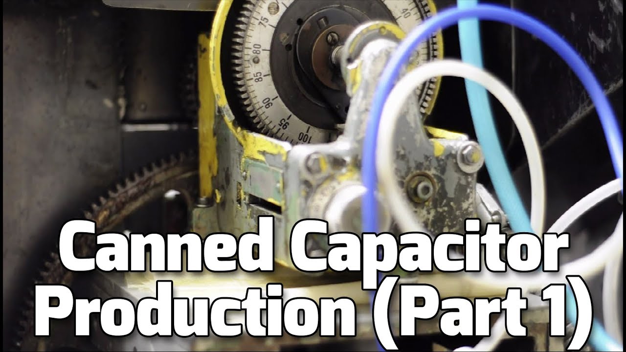 CE Manufacturing Can Capacitor Production (Part 1) - YouTube