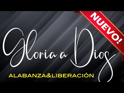 Alabanza para liberación 2019 - Gloria a Dios en los Cielos - Los Poderosos de Jah