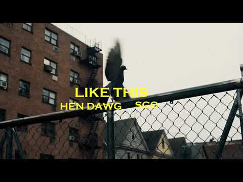 Hen Dawgg X Sco - Like This   Shot By HQFilmz