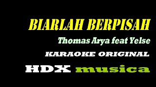 Download lagu BIARLAH BERPISAH KARAOKE THOMAS ARYA FEAT YELSE mp3