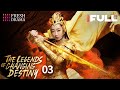 【Multi-sub】The Legends of Changing Destiny EP03 | Raymond Lam, Jiang Mengjie | Fresh Drama