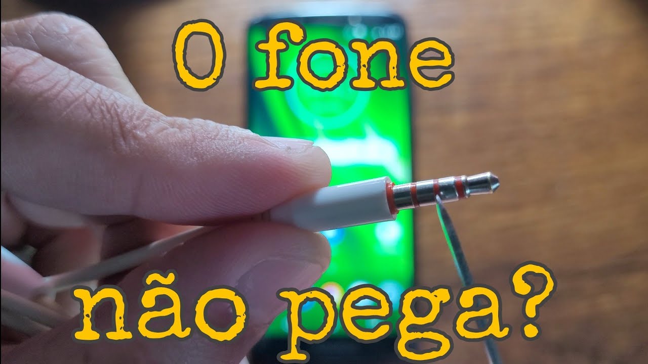 Celular não pega fone de ouvido | Não reconhece fone |