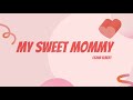 My Sweet Mommy - Dia das Mães em Inglês - Cezar Elbert - Happy mother’s day song for Kids