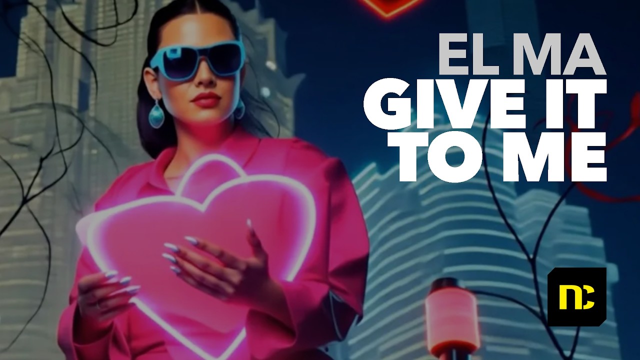 EL MA - Give It To Me 