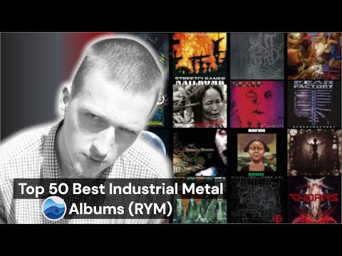 Top 50 Best Industrial Metal Albums of all Time (RYM) / Rate your music / Essential Industrial Metal
