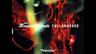 The Mountain Goats - Peacocks - Tallahassee