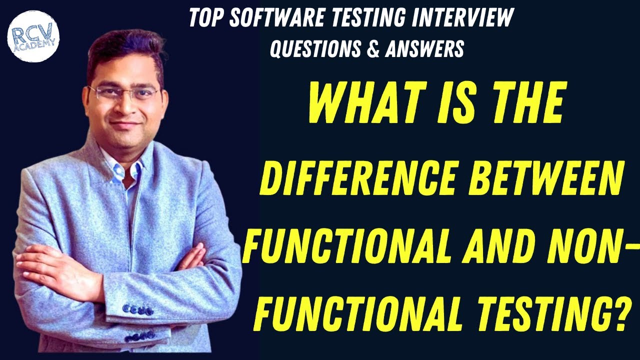 Difference between Functional and Non-Functional Testing | Software Testing Interview Questions