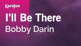 Karaoke I&#39;ll Be There - Bobby Darin *