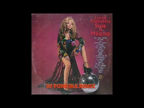 Dj Punkina - Sole a Milano Remix (Lucia Ciabatta ciao 2021 dance Remix)