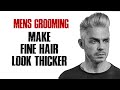 HOW TO STYLE FINE HAIR TO MAKE IT LOOK THICKER With Matty Conrad