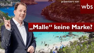 Markenrecht an „Malle“: Abmahnwahn am Ende? | Rechtsanwalt Christian Solmecke