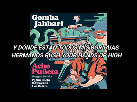 Gomba Jahbari ft. PJ Sin Suela, Rawayana ft. Los Cafres //Acho Puñeta (Reggae Rmx) (lyrics)
