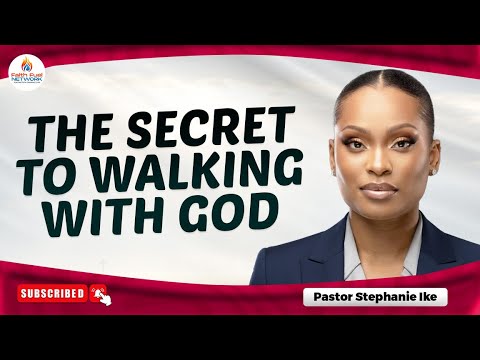 IL SEGRETO PER CAMMINARE CON DIO | Pastore Stephanie Ike Okafor