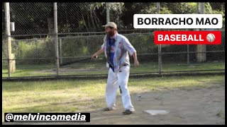 BORRACHO MAO Jugando Baseball  COMEDIANTE DE PUERTO RICO Melvin Comedia Vazquez