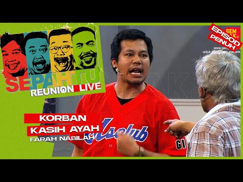 [EPISOD PENUH] Sepahtu Reunion Live 2019 - Korban Kasih Ayah ft Farah Nabilah