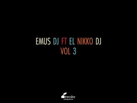 MEGA EMUS DJ FT EL NIKKO DJ VOL3 {DJCHINOEA}