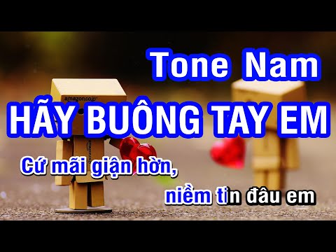 Karaoke Hãy Buông Tay Em Tone Nam | Nhan KTV