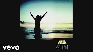 Vanessa Da Mata - Segue o Som (Pseudo Video)