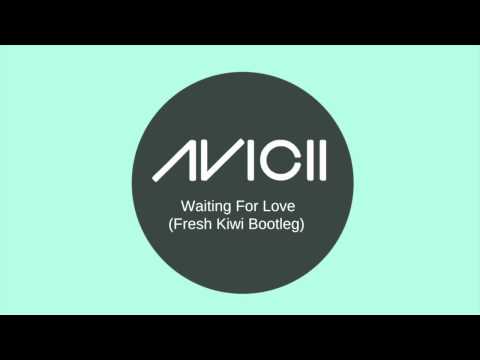 Avicii - Waiting For Love (Fresh Kiwi Bootleg) MELBOURNE BOUNCE