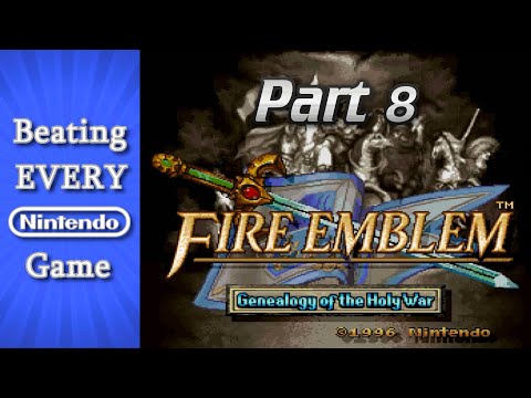 Fire Emblem: Genealogy of the Holy War | Part 8 | Game #452