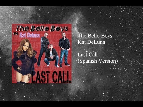 The Bello Boys - Last Call featuring Kat DeLuna (Spanish Version)
