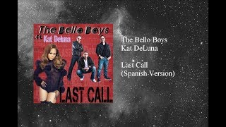 The Bello Boys - Last Call featuring Kat DeLuna (Spanish Version)