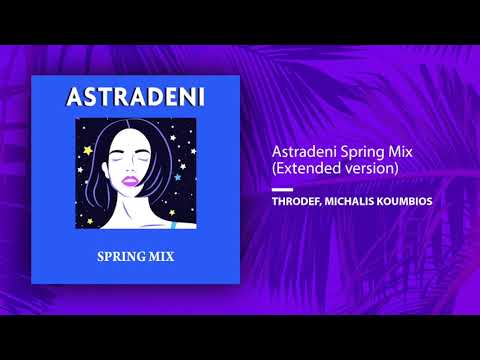 ThroDef, Michalis Koumbios - Astradeni (Spring Mix//Extended Version)