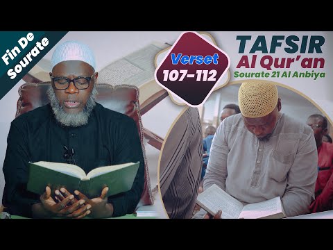 Tafsir Al Qur'an : Sourate 21 Al Anbiya verset (107-112) FIN | 29-01-2022 | Oustaz Oumar Ahmad SALL