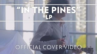 LP - In The Pines (Leadbelly Ukulele Cover) [Live]