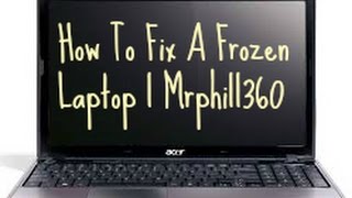 How To Fix A Frozen Laptop