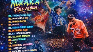 Download lagu NDX AKA FULL ALBUM TERBARU VIRAL 2026 | NDX AKA VIRAL | TRESNO TEKAN MATI mp3