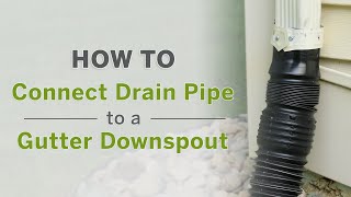 How to Connect Buried Drain Pipe to a Gutter Downspout with Flex-Drain Flexible Adapters