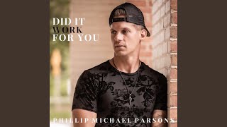 Phillip Michael Parsons Did It Work For You