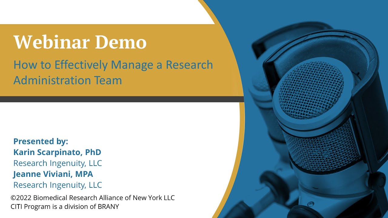 CITI Program Webinar Demo - How to Effectively Manage a Research Administration Team