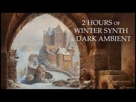2 Hours of Winter Synth & Dark Ambient (Original Upload) (Part 6) - Dungeon Synth
