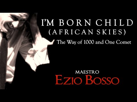 Ezio Bosso ● I'm Born Child (African Skies) (The Way of 1000 and One Comet) - HD