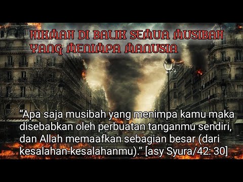 HIKMAH DI BALIK MUSIBAH YANG MENIMPA MANUSIA