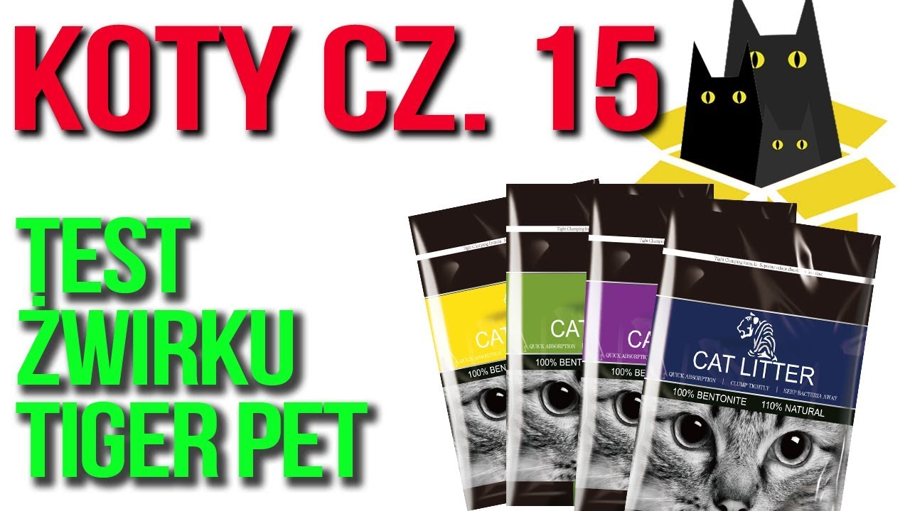 Test żwirku Tiger Pet. Seria o kotach cz. 15