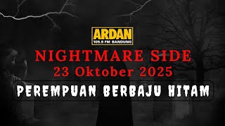 Download lagu NIGHTMARE SIDE ARDAN FM | 23 OKTOBER 2025 mp3